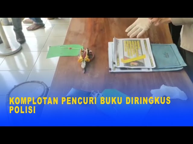 KOMPLOTAN PENCURI BUKU DIRINGKUS POLISI