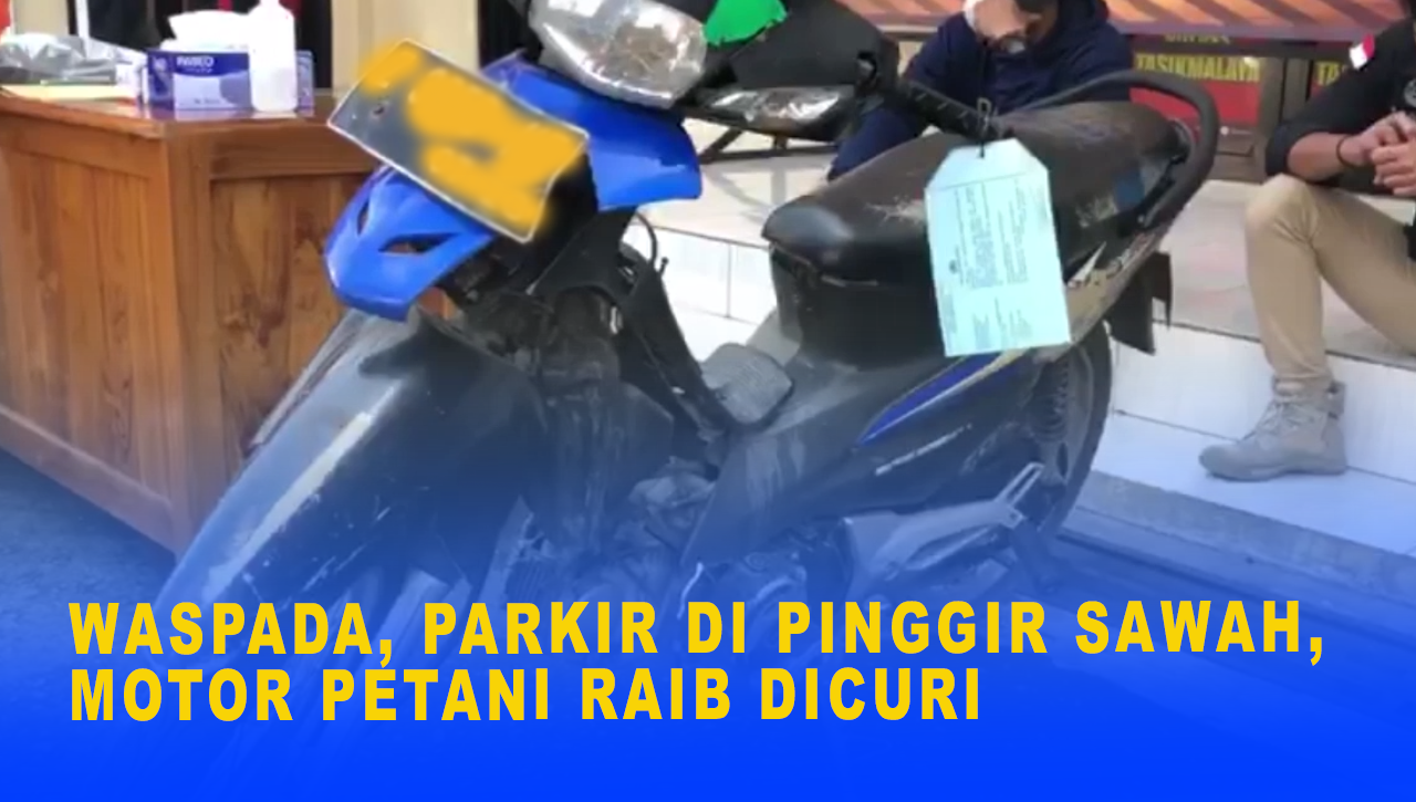 WASPADA, PARKIR DI PINGGIR SAWAH, MOTOR PETANI RAIB DICURI